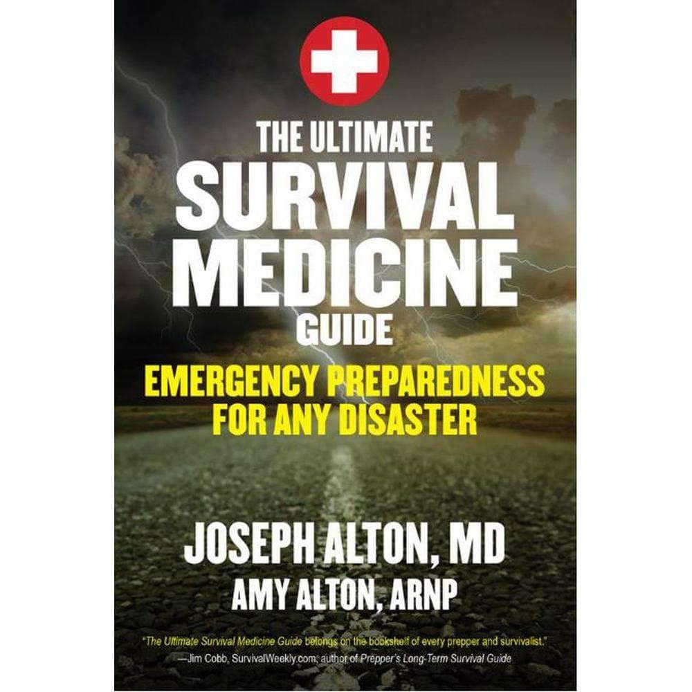 The Ultimate Survival Medicine Guide